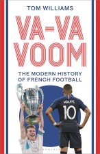 Va-Va-Voom: A Modern History of French Football