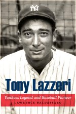 Tony Lazzeri: Yankees Legend and Baseball Pioneer