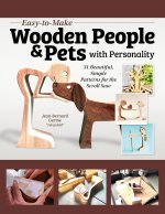 Easy-To-Make Wooden People & Pets with Personality: 31 Scroll Saw Patterns