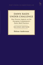 Dawn Raids Under Challenge: Due Process Aspects on the European Commission's Dawn Raid Practices