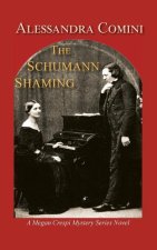 The Schumann Shaming: A Megan Crespi Mystery Series Novel