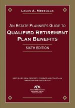 An Estate Planner's Guide to Qualified Retirement Plan Benefits