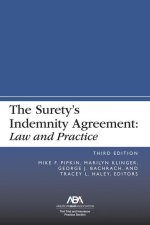 The Surety's Indemnity Agreement: Law and Practice, Third Edition