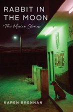 Rabbit in the Moon: The Mexico Stories
