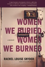 Women We Buried, Women We Burned: A Memoir