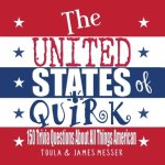 The United States of Quirk: 150 Q&A About All Things American
