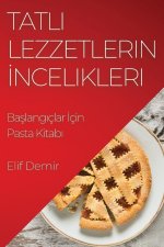 Tatl? Lezzetlerin ?ncelikleri