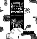 A Series of Small Heartbreaks: Sonnets for Creepy Children