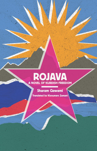 Rojava: A Novel of Kurdish Freedom