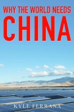 Why the World Needs China