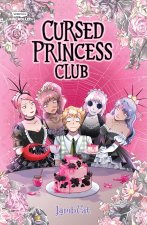 Cursed Princess Club Volume Four: A Webtoon Unscrolled Graphic Novel