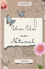 Une vie au naturel: Mon grimoire