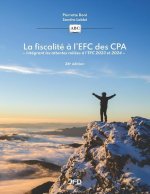 La fiscalité ? l'EFC des CPA - 26e édition: Intégrant les attentes reliées ? l'EFC 2023 et 2024
