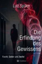 Die Erfindung des Gewissens