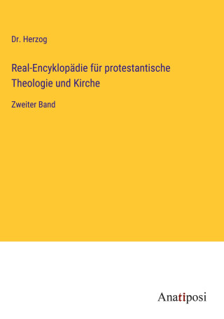 Real-Encyklopädie für protestantische Theologie und Kirche