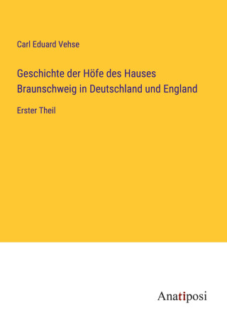 Geschichte der Höfe des Hauses Braunschweig in Deutschland und England