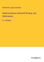 Oesterreichische Zeitschrift für Berg- und Hüttenwesen