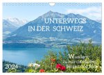 Unterwegs in der Schweiz: Wandern zu märchenhaften Bergen und Seen (Wandkalender 2024 DIN A4 quer), CALVENDO Monatskalender