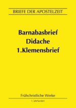 Barnabasbrief, Didache, 1.Klemensbrief