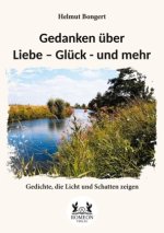 Gedanken über Liebe ? Glück - und mehr