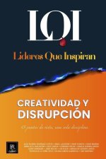 Creatividad y Disrupción: Líderes que Inspiran