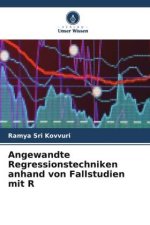 Angewandte Regressionstechniken anhand von Fallstudien mit R