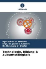 Technologie, Bildung & Zukunftsfähigkeit