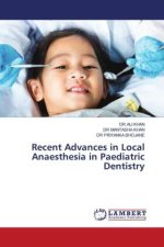 Recent Advances in Local Anaesthesia in Paediatric Dentistry