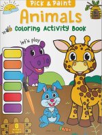 Animals: Pick and Paint Coloring Activity Book