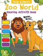 Pick and Paint Coloring Book: Zoo World