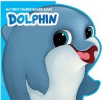My First Shaped Board Book: Dolphin