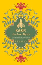 Kabir, the Great Mystic