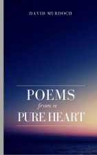 Poems From A Pure Heart.