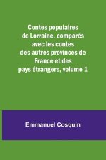 Contes populaires de Lorraine, comparés avec les contes des autres provinces de France et des pays étrangers, volume 1