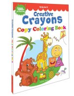 My Big Book of Creative Crayons: Copy Coloring Book