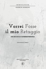 Vorrei fosse il mio retaggio