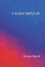 A Rash Impulse: A Collection of 14 Short Stories