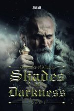 Chronicles of Alluvia: Shades of Darkness: Book 2