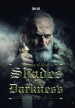Chronicles of Alluvia: Shades of Darkness: Book 2