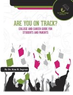 Are You On Track?: College and Career Guide for Students and Parents