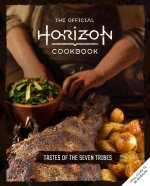 The Official Horizon Cookbook: Tastes of the Seven Tribes