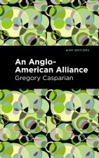 An Anglo-American Alliance: A Serio-Comic Romance and Forecast of the Future