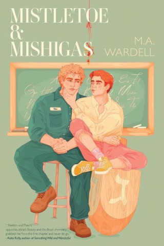 Mistletoe & Mishigas: Teachers in Love: Book 2