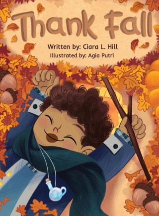 Thank Fall: A Mindful Story Celebrating the Magic of Autumn