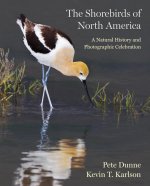 The Shorebirds of North America – A Natural History and Photographic Celebration