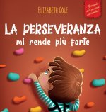 La perseveranza mi rende pi? forte