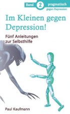 Im Kleinen gegen Depression!