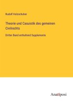 Theorie und Casuistik des gemeinen Civilrechts