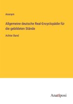 Allgemeine deutsche Real-Encyclopädie für die gebildeten Stände