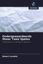 Ondergewaardeerde Shaw: Twee Spelen